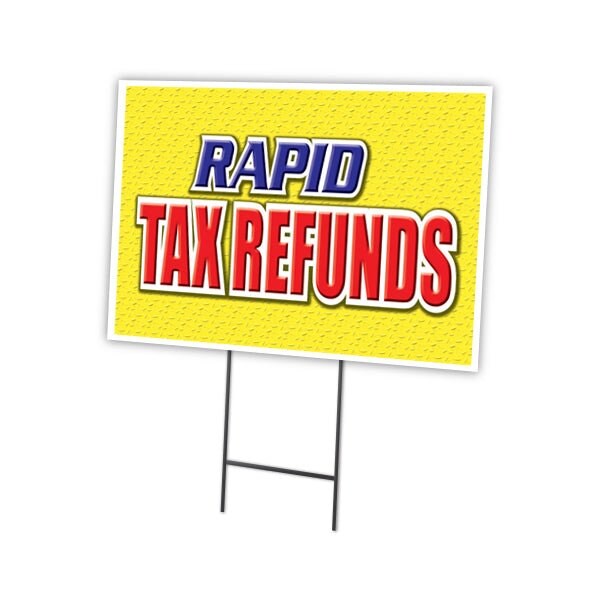 Signmission Rapid Tax Refunds Yard Sign & Stake outdoor plastic coroplast window, C-1216-DS-Rapid Tax Refunds C-1216-DS-Rapid Tax Refunds - main